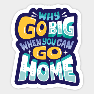 Go Home Sticker